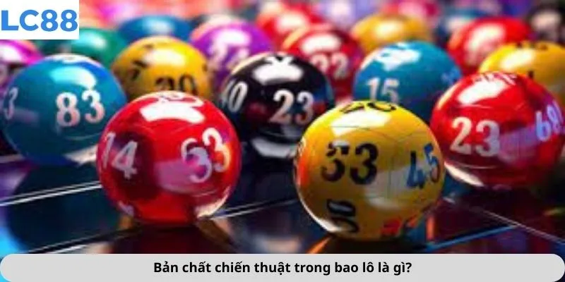 Bao Lô Là Gì? 2 Bản chất chiến thuật trong bao lô là gì?