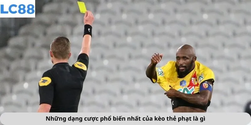 Kèo Thẻ Phạt Là Gì 3 Những dạng cược phổ biến nhất của kèo thẻ phạt là gì