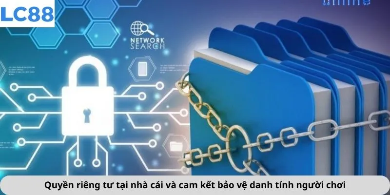 Quyền riêng tư tại nhà cái và cam kết bảo vệ danh tính người chơi
